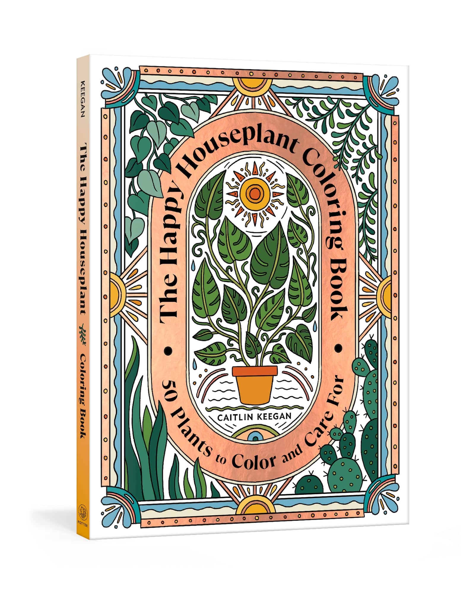The Happy Houseplant Coloring Book: 50 Plants to Color & Care For